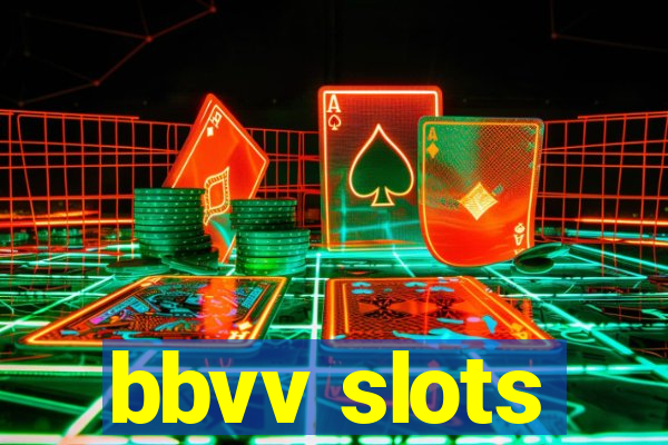 bbvv slots